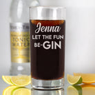 Personalised Let The Fun Be-Gin Hi Ball Glass - Hi Ball Glass