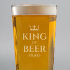 Personalised King Of Beer Pint Glass - Beer Glasses